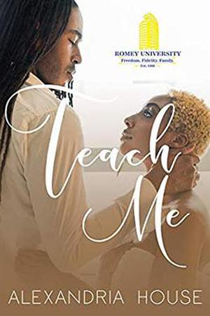 Teach Me by Alexandria House