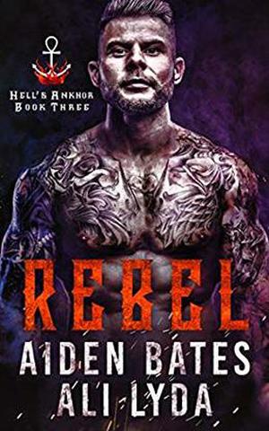Rebel (Hell's Ankhor #3)