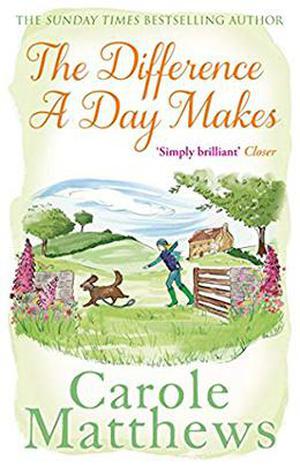 The Difference a Day Makes by Carole Matthews