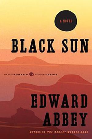 Black Sun: A Novel by Edward Abbey