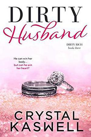Dirty Husband (Dirty Rich #3)