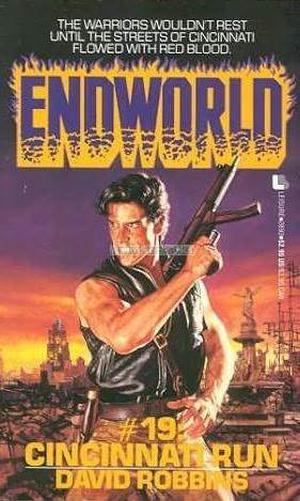 Cincinnati Run (Endworld #19)