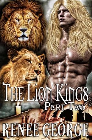 The Lion Kings: Part Two (The Lion Kings #2)