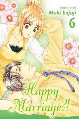 Happy Marriage?!, Vol. 6 (Happy Marriage?! #6)
