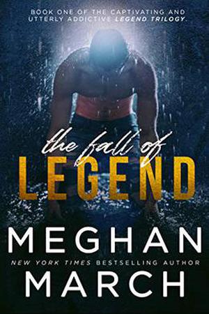 The Fall of Legend by Meghan March