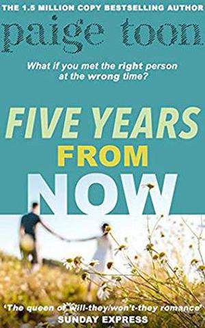 Five Years From Now by Paige Toon