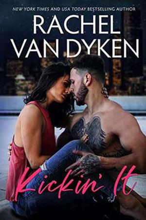 Kickin' It by Rachel Van Dyken