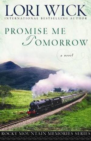 Promise Me Tomorrow by Lori Wick