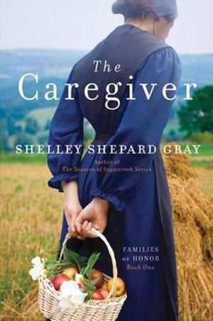 The Caregiver by Shelley Shepard Gray