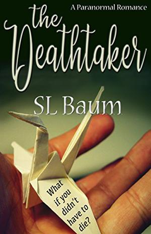 The Deathtaker by S.L. Baum