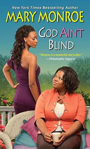 God Ain't Blind by Mary Monroe