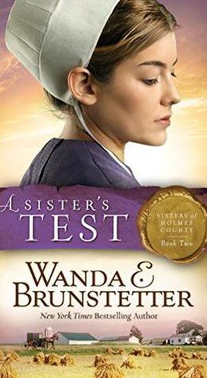 A Sister's Test by Wanda E. Brunstetter