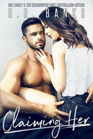 Claiming Her by R.R. Banks