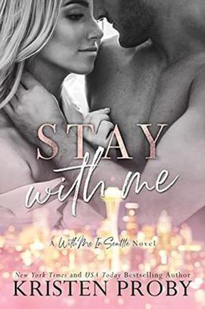 Stay With Me (With Me in Seattle #9)