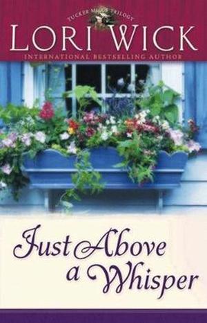 Just Above a Whisper (Tucker Mills Trilogy #2)