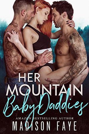 Her Mountain Baby Daddies (Blackthorn Mountain Men #3)
