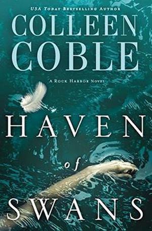 Haven of Swans by Colleen Coble