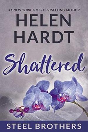 Shattered (Steel Brothers Saga #7)