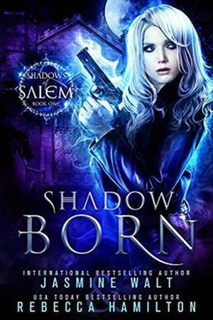 Shadow Born (Shadows of Salem #1)