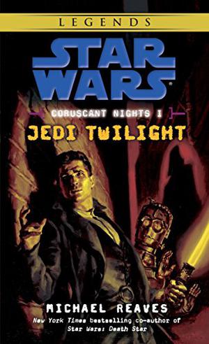 Coruscant Nights (Star Wars: Coruscant Nights #1-3)