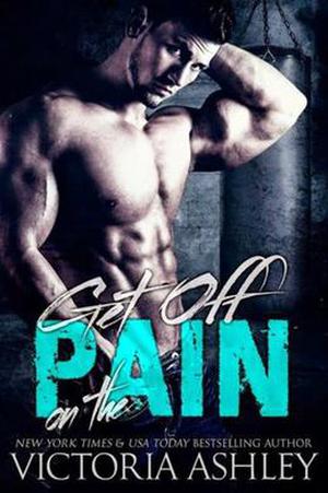 Get off on the Pain (Pain #1)