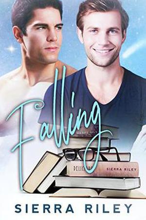 Falling by Sierra Riley
