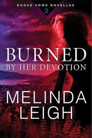 Burned by Her Devotion by Melinda Leigh