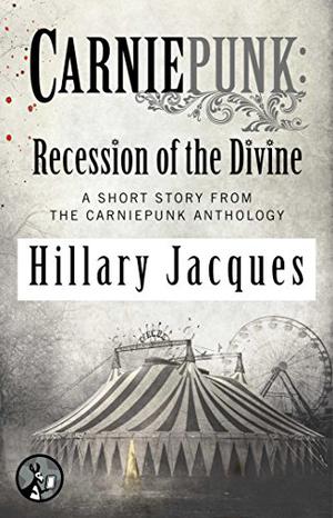 Recession of the Divine by Hillary Jacques