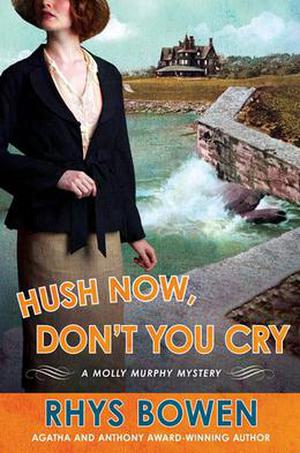 Hush Now, Don't You Cry (Molly Murphy Mysteries #11)