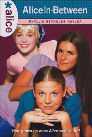 Alice In-Between by Phyllis Reynolds Naylor, Nick Vaccaro