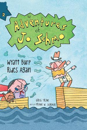 Wyatt Burp Rides Again (Adventures of Jo Schmo #2)