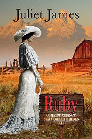 Ruby (Come By Chance Mail Order Brides #1)