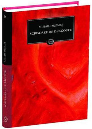 Scrisoare de dragoste by Mihail Drumeş