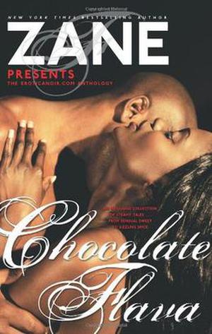 Zane's Chocolate Flava: The Eroticanoir.com Anthology by Zane, Reginald Harris, Robert Edison Sandiford, Jonathon Luckett, Geneva Barnes, Robert Scott Adams