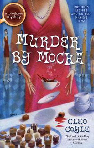 Murder by Mocha (Coffeehouse Mystery #10)