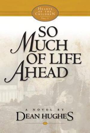 So Much of Life Ahead (Hearts of the Children #5)