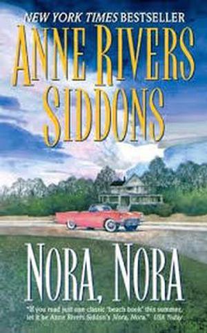 Nora, Nora by Anne Rivers Siddons