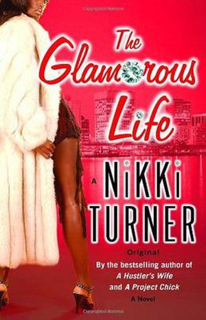 The Glamorous Life by Nikki Turner