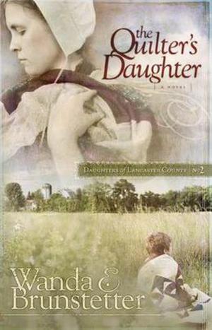 The Quilter's Daughter (Daughters of Lancaster County #2)