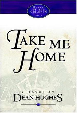 Take Me Home (Hearts of the Children #4)