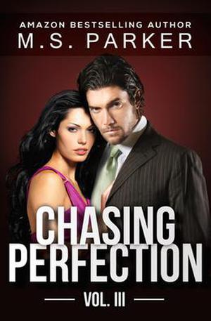 Chasing Perfection: Vol. III (Chasing Perfection #3)