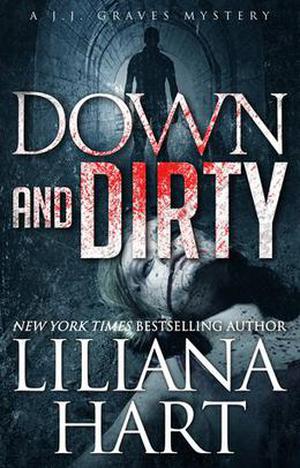 Down and Dirty (J.J. Graves Mystery #4)
