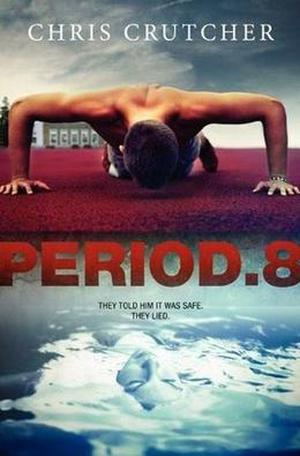 Period 8 by Chris Crutcher