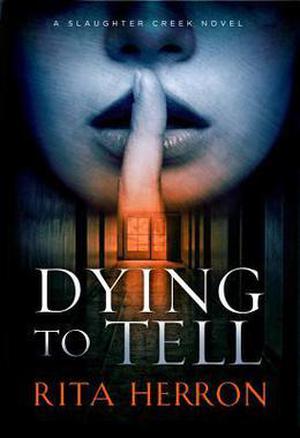 Dying to Tell (Slaughter Creek #1)