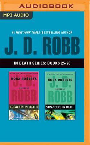 Creation in Death / Strangers in Death (In Death #25-26)