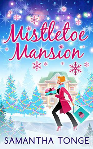 Mistletoe Mansion by Samantha Tonge
