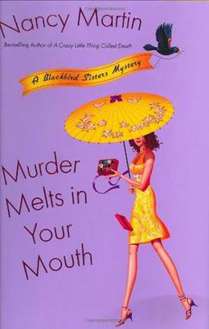 Murder Melts in Your Mouth (Blackbird Sisters Mystery #7)