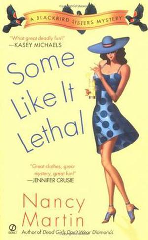 Some Like it Lethal (Blackbird Sisters Mystery #3)