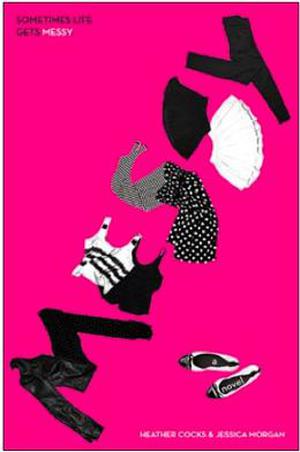 Messy by Heather Cocks, Jessica Morgan