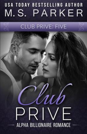 Club Privé: Book V (Club Prive #5)